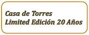 Casa de Torres Limited Edición 20 Años