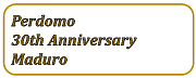 Perdomo 30th Anniversary Maduro