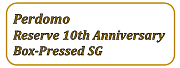 Perdomo Reserve 10th Anniversary Box-Pressed SG