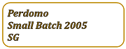 Perdomo Small Batch 2005 SG