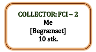 Collector - FCI - 2 - Me [Begrænset], 10 stk. (94,55 DKK pr. stk.)