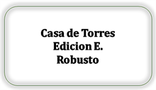 Casa de Torres Edicion E. Robusto [Kan ikke skaffes længere]