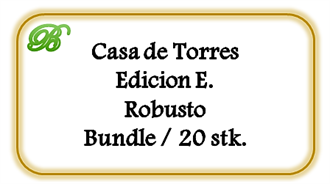 Casa de Torres Edicion E. Robusto, 20 stk. (63,50 DKK pr. stk.)