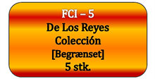 FCI - 5 - De Los Reyes Collección [Begrænset], 5 stk. (90,10 DKK pr. stk.)