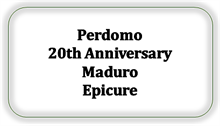 Perdomo 20th Anniversary Maduro Epicure
