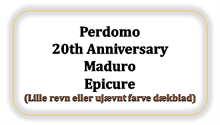 Perdomo 20th Anniversary Maduro Epicure  (Ujævnt farve dækblad eller lille revn)