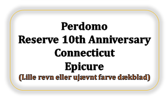 Perdomo Reserve 10th Anniversary Connecticut Epicure (Ujævnt farve dækblad eller revn)