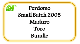 Perdomo Small Batch 2005 Maduro Toro, Bundle 10 stk. [UDSOLGT - Kan ikke købes længere]